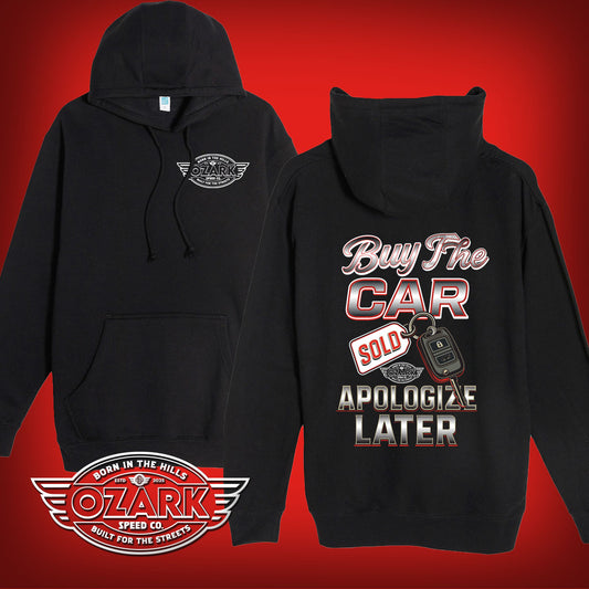 Buy the Car, Apologize Later Hoodie