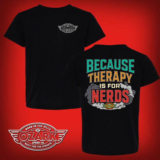 Because Therapy Is for Nerds T-Shirt